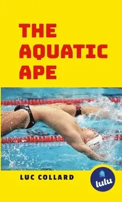 Luc Collard - Aquatic Ape, Häftad. Tillgänglighet: Lägg i varukorg
