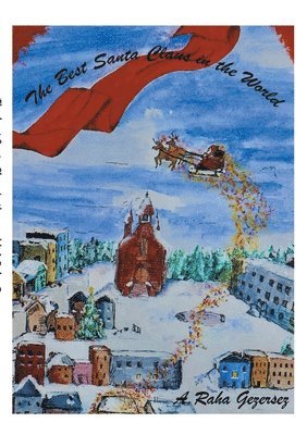 Ali Gezersez Raha - Best Santa Claus in The World, Häftad. Tillgänglighet: Tillfälligt slut
