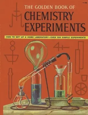 Golden Book of Chemistry Experiments