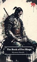 Book of Five Rings by Miyamoto Musashi