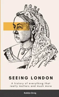 Robbie Ornig - Seeing London, Häftad. Tillgänglighet: Lägg i varukorg