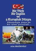 Bir Turk Bir &#304;ngiliz ve UEc Kuru&#351;luk Dunya