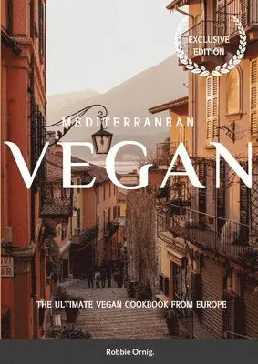 Robbie Ornig - Mediterranean Vegan, Häftad. Tillgänglighet: Tillfälligt slut