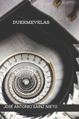 José Antonio Sáinz Nieto - Duermevelas, Inbunden. Tillgänglighet: Lägg i varukorg