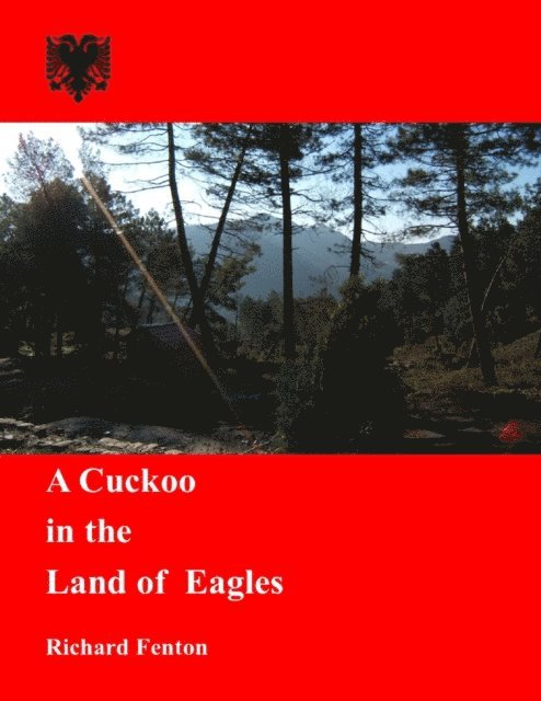Richard Fenton - Cuckoo in the Land of Eagles, E-bok