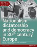 Edexcel AS/A Level History, Paper 1&2: Nationalism, dictatorship and democracy in 20th century Europe Student Book + ActiveBook