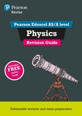 Pearson REVISE Edexcel AS/A Level Physics: Revision Guide inc online edition - for 2025, 2026 exams