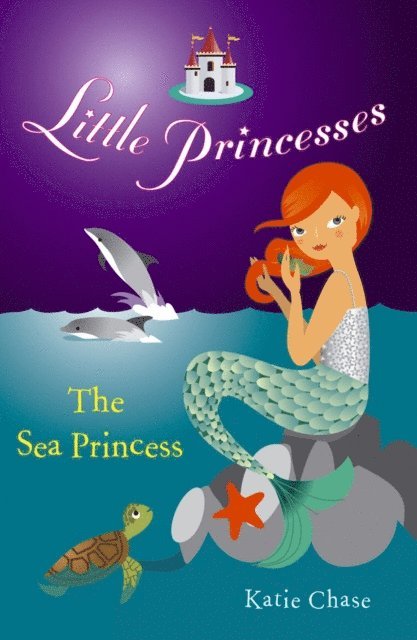 Katie Chase - Little Princesses: The Sea Princess, E-bok