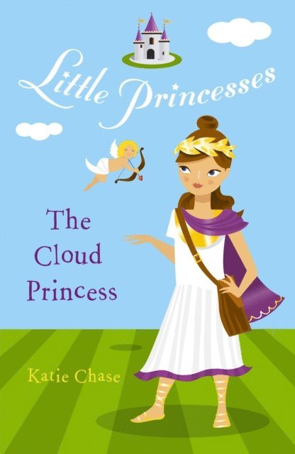 Katie Chase - Little Princesses: The Cloud Princess, E-bok