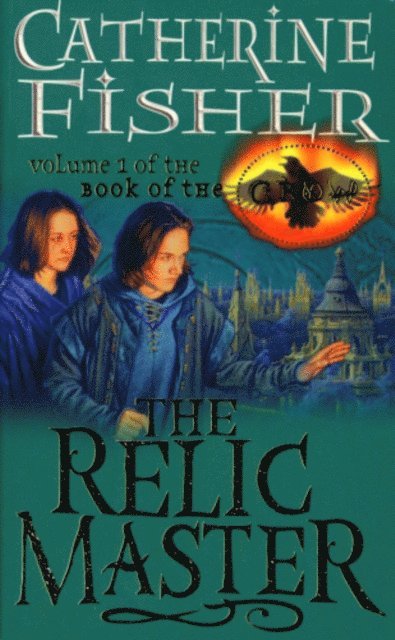 Catherine Fisher - Relic Master: Book Of The Crow 1, E-bok