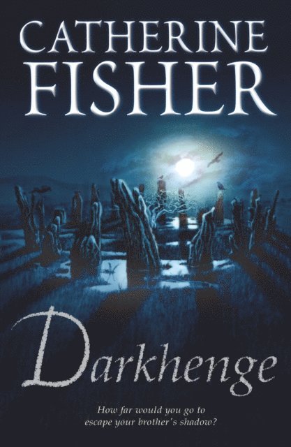 Catherine Fisher - Darkhenge, E-bok