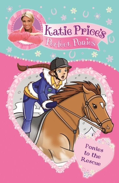 Katie Price - Katie Price's Perfect Ponies: Ponies to the Rescue, E-bok