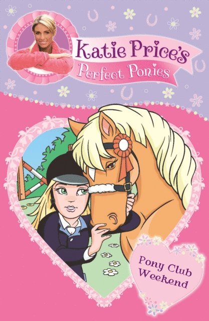 Katie Price - Katie Price's Perfect Ponies: Pony Club Weekend, E-bok