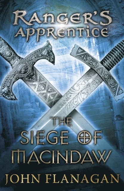 John Flanagan - Siege of Macindaw (Ranger's Apprentice Book 6), E-bok