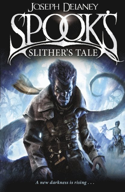 Joseph Delaney - Spook's: Slither's Tale, E-bok