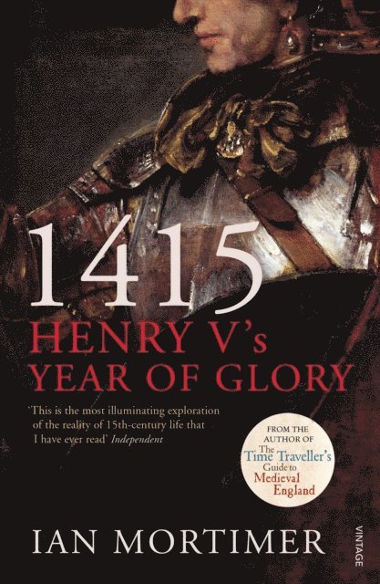 Ian Mortimer - 1415: Henry V's Year of Glory, E-bok