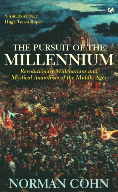 Norman Cohn - Pursuit Of The Millennium, E-bok