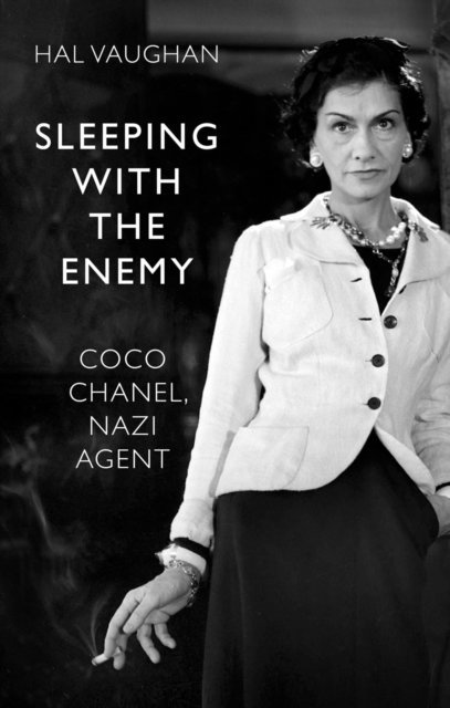 Hal Vaughan - Sleeping With the Enemy: Coco Chanel, Nazi Agent, E-bok. Tillgänglighet: Lägg i varukorg