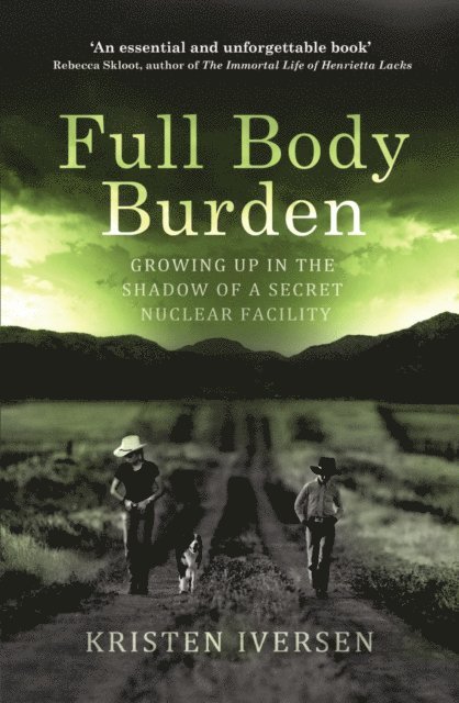 Kristen Iversen - Full Body Burden, E-bok