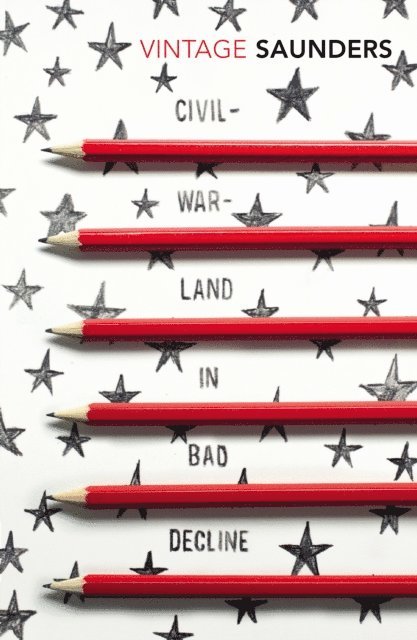 George Saunders - Civilwarland In Bad Decline, E-bok