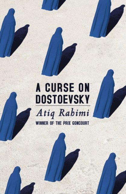 Atiq Rahimi - Curse on Dostoevsky, E-bok