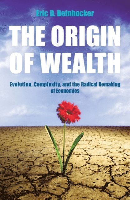 Eric Beinhocker - Origin Of Wealth, E-bok