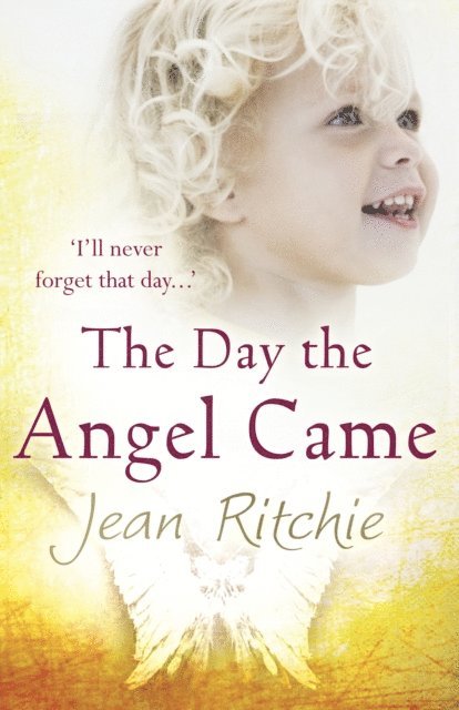 Jean Ritchie - Day the Angel Came, E-bok