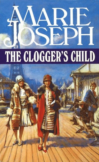 Marie Joseph - Clogger's Child, E-bok
