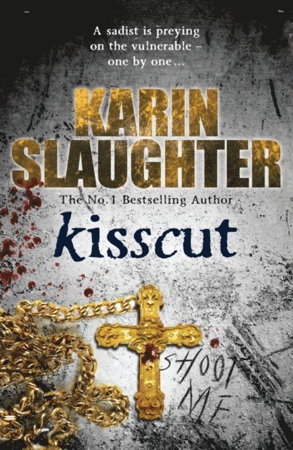 Karin Slaughter - Kisscut, E-bok