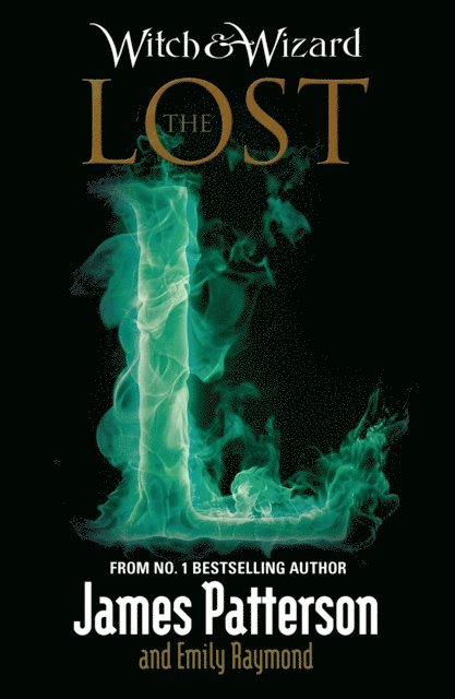 James Patterson - Witch & Wizard: The Lost, E-bok