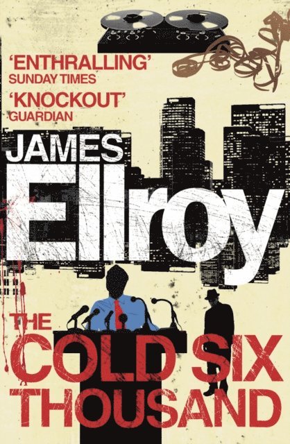 James Ellroy - Cold Six Thousand, E-bok
