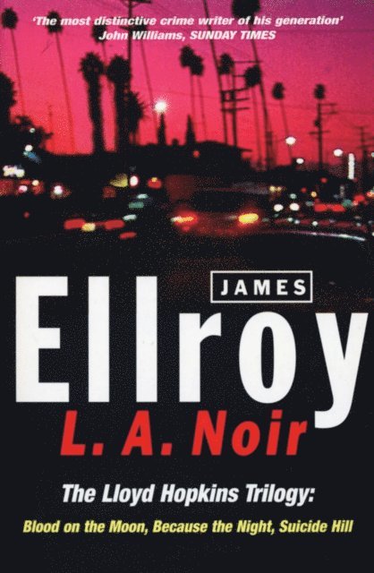 James Ellroy - L.A. Noir, E-bok