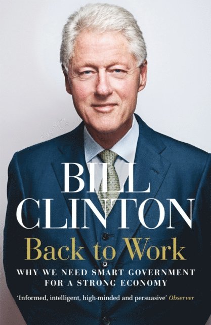 President Bill Clinton - Back to Work, E-bok