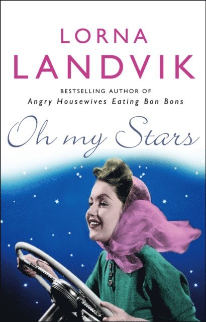 Lorna Landvik - Oh My Stars, E-bok