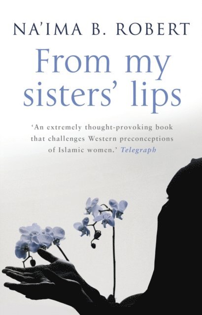 Na'ima B Robert - From My Sisters' Lips, E-bok
