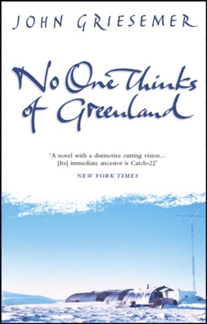 John Griesemer - No-One Thinks Of Greenland, E-bok. Tillgänglighet: Lägg i varukorg