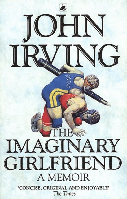 John Irving - Imaginary Girlfriend, E-bok