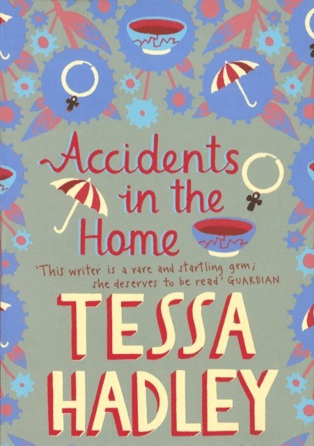 Tessa Hadley - Accidents in the Home, E-bok