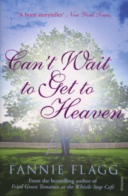 Fannie Flagg - Can't Wait to Get to Heaven, E-bok