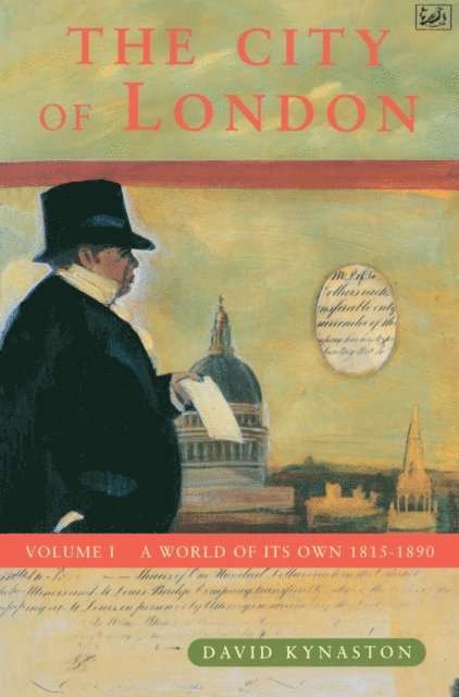 David Kynaston - City Of London Volume 1, E-bok