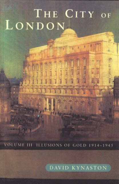 David Kynaston - City Of London Volume 3, E-bok