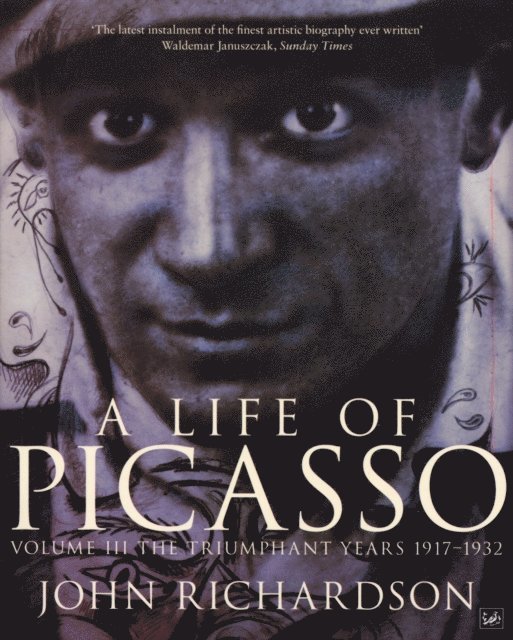 John Richardson - Life of Picasso Volume III, E-bok