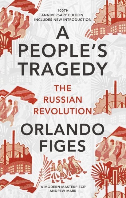 Orlando Figes - People's Tragedy, E-bok
