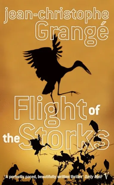 Jean-Christophe Grange - Flight Of The Storks, E-bok