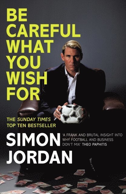 Simon Jordan - Be Careful What You Wish For, E-bok
