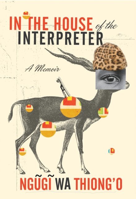Ngugi wa Thiong'o - In the House of the Interpreter, E-bok