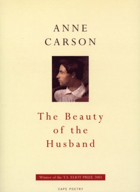 Anne Carson - Beauty Of The Husband, E-bok