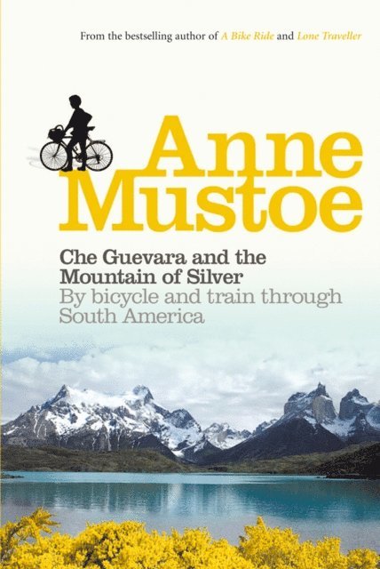 Anne Mustoe - Che Guevara and the Mountain of Silver, E-bok