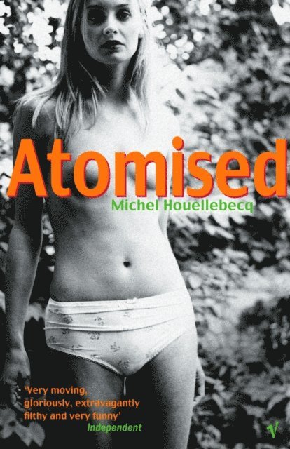 Michel Houellebecq - Atomised, E-bok