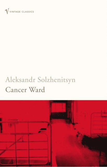 Aleksandr Solzhenitsyn - Cancer Ward, E-bok